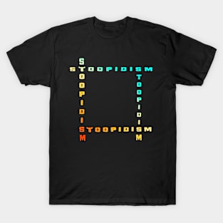 Stoopidism T-Shirt